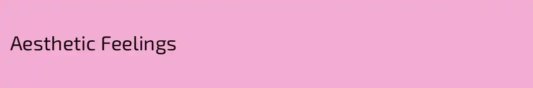 Aesthetic Feelings